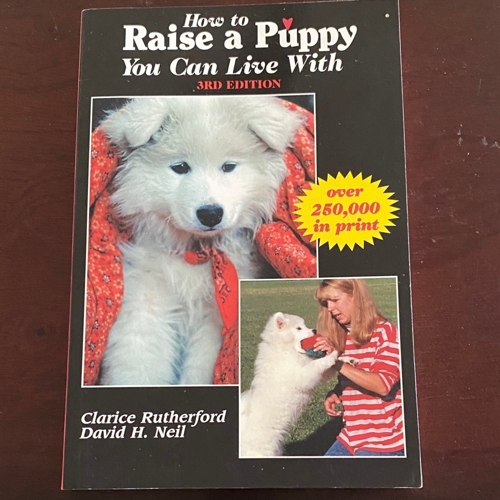 How to Raise a Puppy You Can Live With - 3rd Edition
